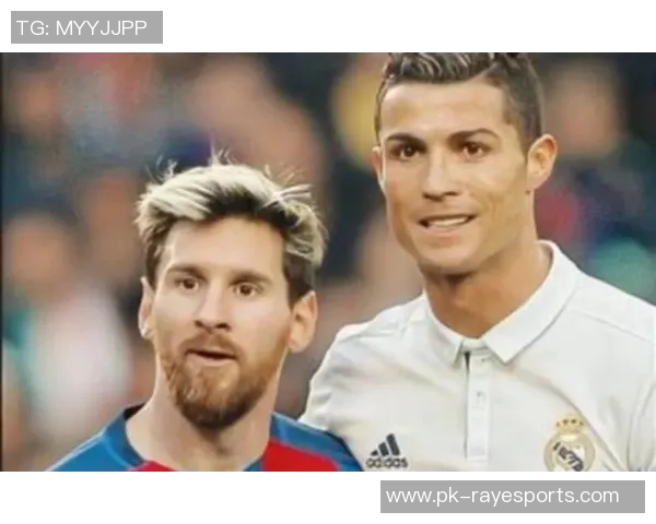 探索足球球星祖籍背后的故事与文化渊源：从梅西到C罗的家乡之旅